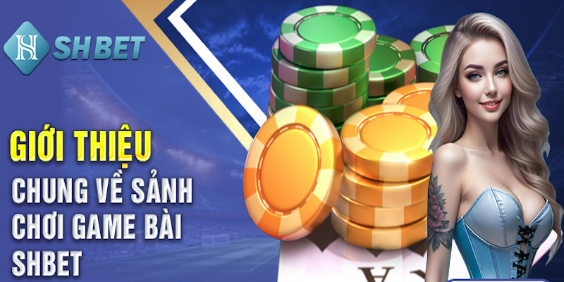 Tổng quan về game bài tại nhà cái uy tín này
