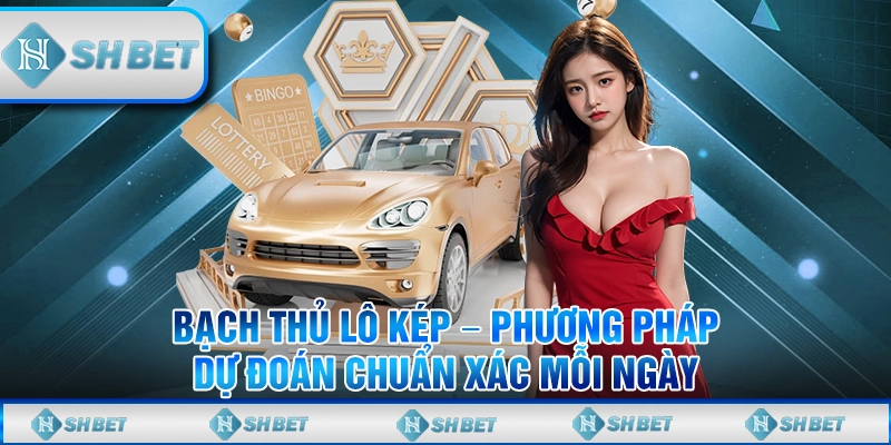 Bạch thủ lô kép