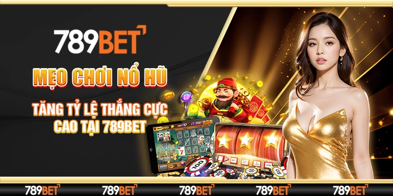 mẹo chơi Nổ Hũ