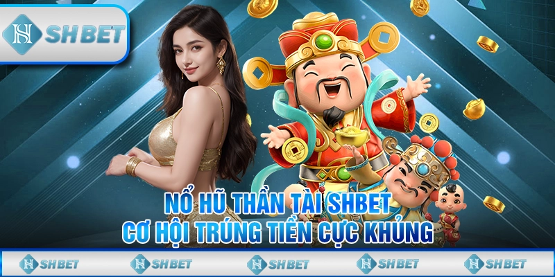 nổ hũ thần tài