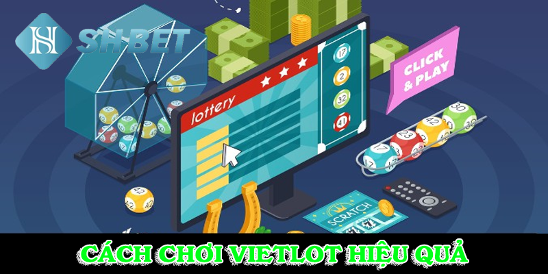 Bật mí bí quyết chơi vietlott hiệu quả