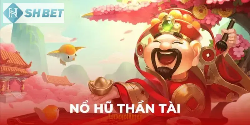 Mẹo chơi nổ hũ đại thần tài của cao thủ