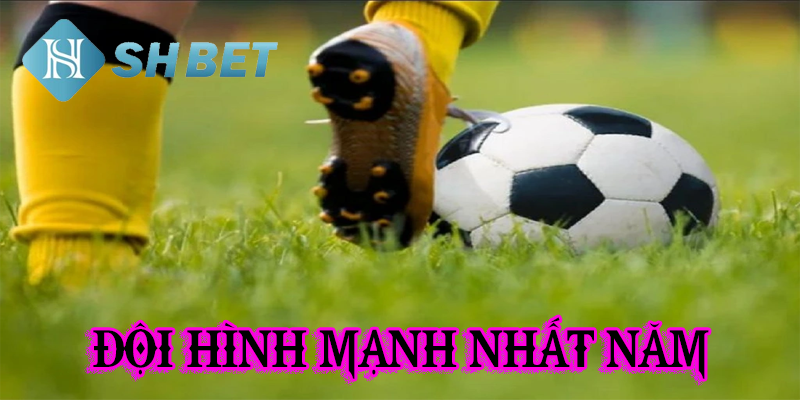 Những đánh giá chuẩn xác về đội bóng