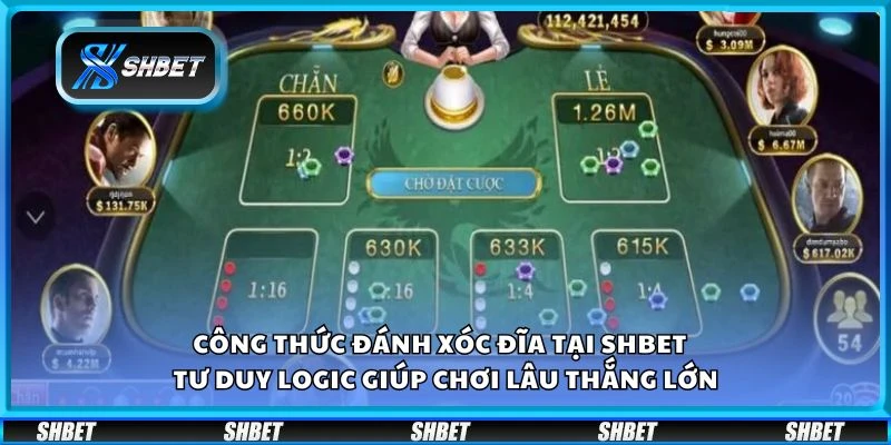 Công thức đánh xóc đĩa tại Shbet - Tư duy logic giúp chơi lâu thắng lớn
